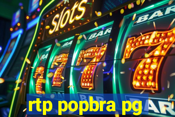 rtp popbra pg